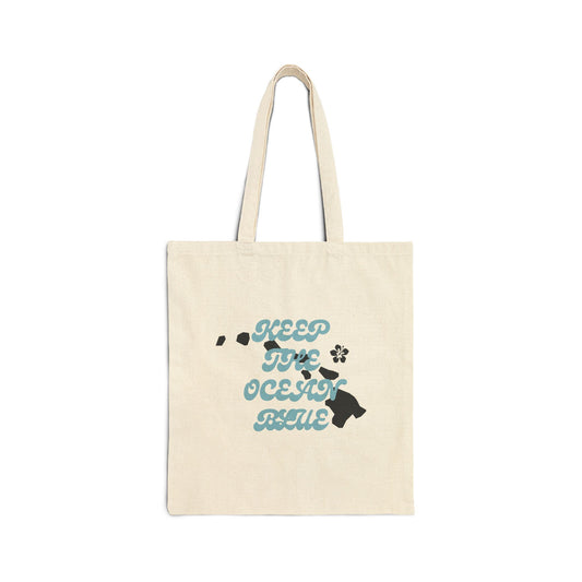 Keep The Ocean Blue Hawaii Canvas Tote Bag